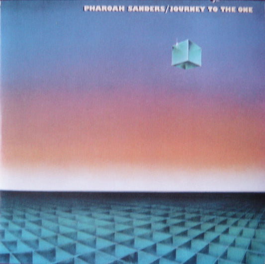SANDERS, PHAROAH  - JOURNEY TO THE ONE