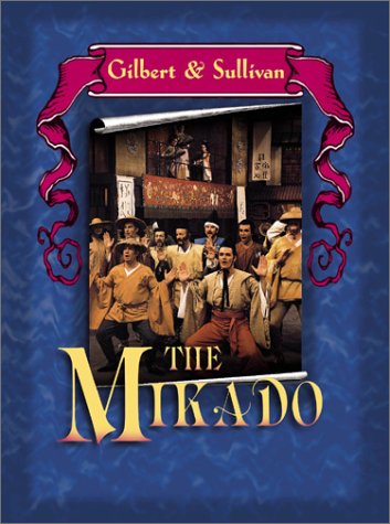 GILBERT & SULLIVAN: THE MIKADO