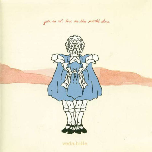 HILLE, VEDA  - YOU DO NOT LIVE IN THIS WORLD