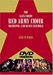 THE ALEXANDROV RED ARMY CHOIR ORCHESTRA AND DANCE ENSEMBLE: LIVE IN PARIS [IMPORT]