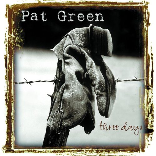 PAT GREEN - THREE DAYS