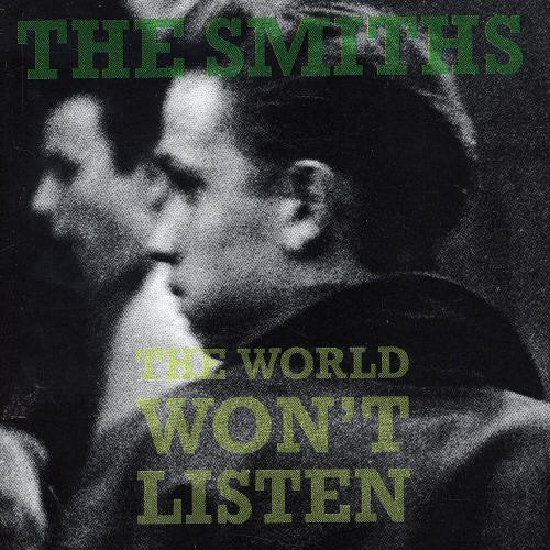 SMITHS - WORLD WON'T LISTEN