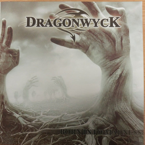 DRAGONWYCK  - BORN INTO MADNESS