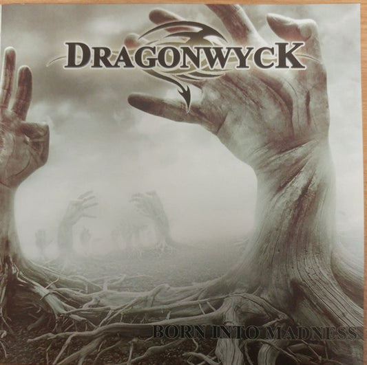 DRAGONWYCK  - BORN INTO MADNESS