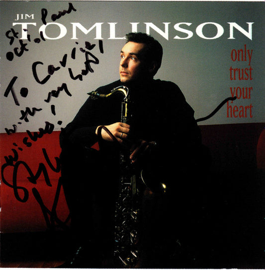 TOMLINSON, JIM  - ONLY TRUST YOUR HEART