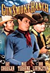 THREE MESQUITEERS: GUNSMOKE RANCH