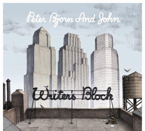 PETER BJORN & JOHN - WRITERS BLOCK