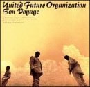 UNITED FUTURE ORGANIZATION - BON VOYAGE