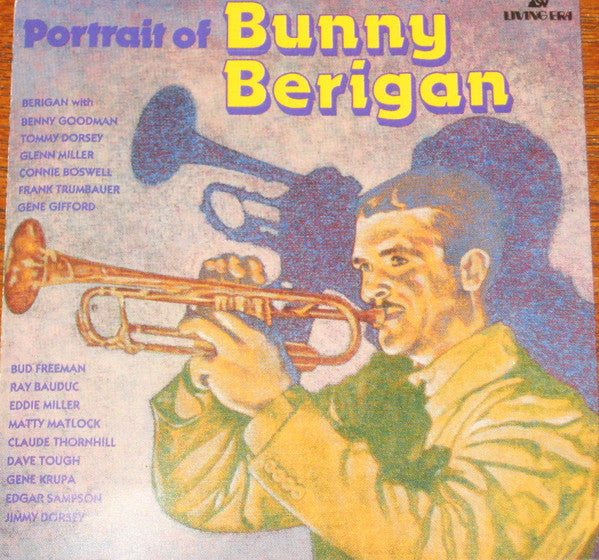 BERIGAN, BUNNY  - PORTRAIT OF BUNNY BERIGAN