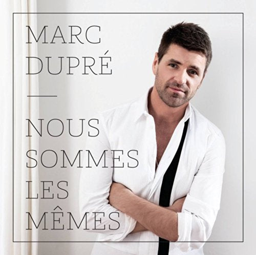 MARC DUPRE - NOUS SOMMES LES MEMES (CD)