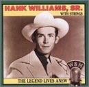 WILLIAMS, HANK SR. - LEGEND LIVES ANEW