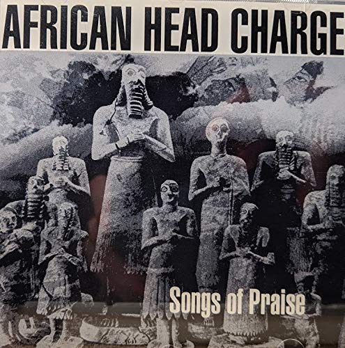 AFRICAN HEAD CHARGE  - SONGS OF PRAISE