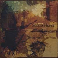 SCOUTS HONOR  - I AM THE DUST