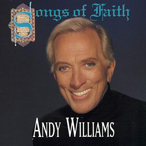 WILLIAMS, ANDY  - SONGS OF FAITH (US)