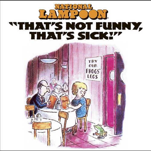 NATIONAL LAMPOON  - THAT'S NOT FUNNY THAT'S SICK