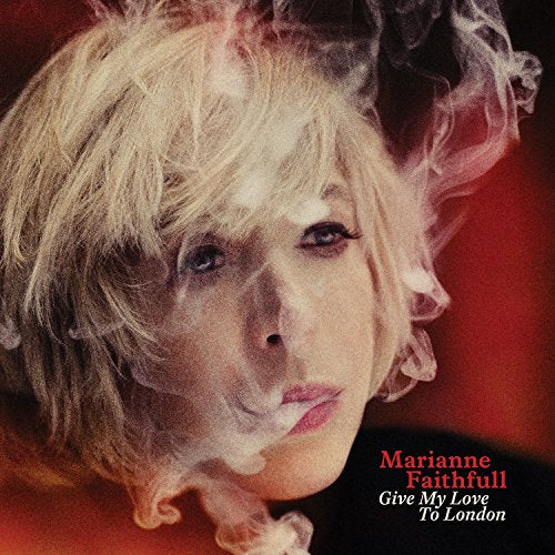 FAITHFULL, MARIANNE - GIVE MY LOVE TO LONDON