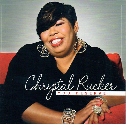 RUCKER, CHRYSTAL  - YOU DESERVE