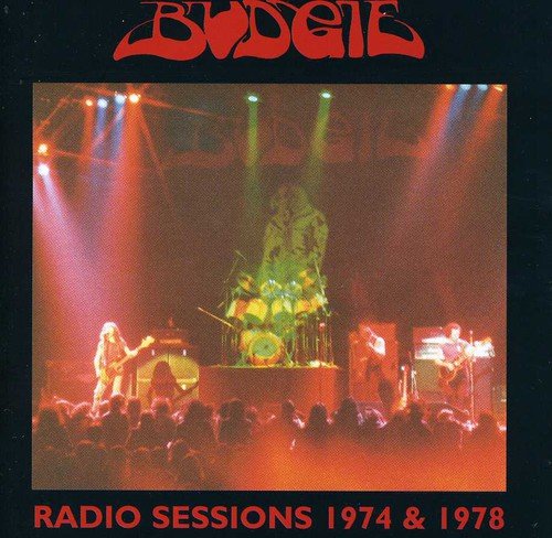 BUDGIE - RADIO SESSIONS 74 & 78