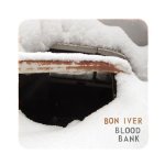 BON IVER - BLOOD BANK