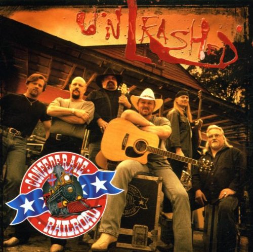 CONFEDERATE RAILROAD - CONFEDERATE RAILROAD - UNLEASHED