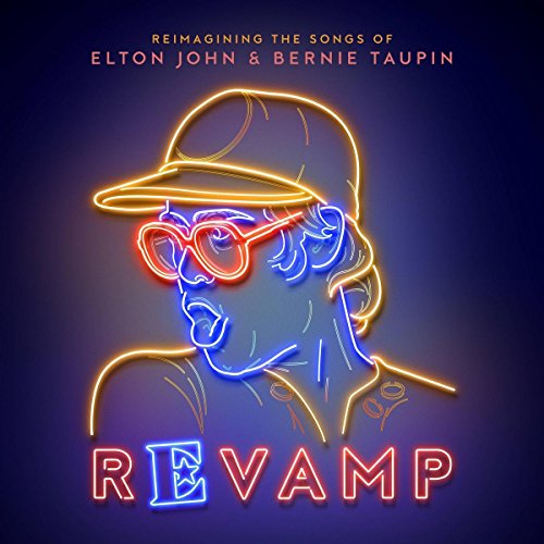 VARIOUS ARTISTS - REVAMP: REIMAGINING THE SONGS OF ELTON JOHN & BERNIE TAUPIN