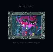 PETER MURPHY - PETER LIVE VOLUME TWO: BLENDER THEATRE NYC 2008 [CD]