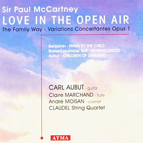 VARIOUS ARTISTS - MCCARTNEY PAUL: 'LOVE IN THE OPEN AIR - THE FAMILY WAY' VARIATIONS CONCERTANTES OP.1. JEAN MA