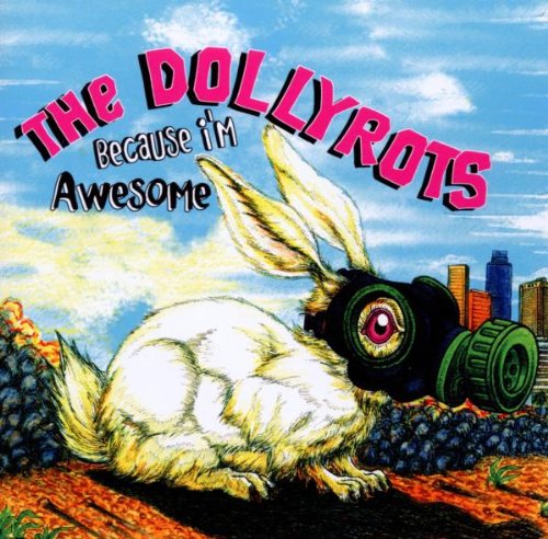 DOLLYROTS - BECAUSE I'M AWESOME