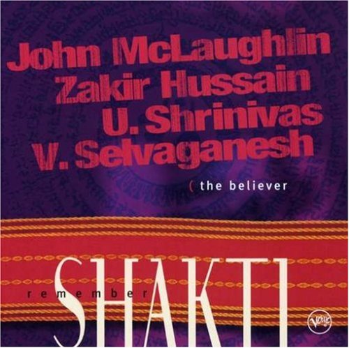 MCLAUGHLIN, JOHN - REMEMBER SHAKTI: THE BELIEVER