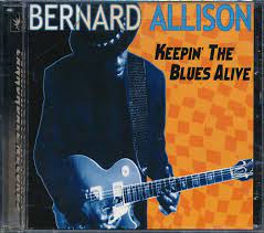 ALLISON, BERNARD  - KEEPIN' THE BLUES ALIVE