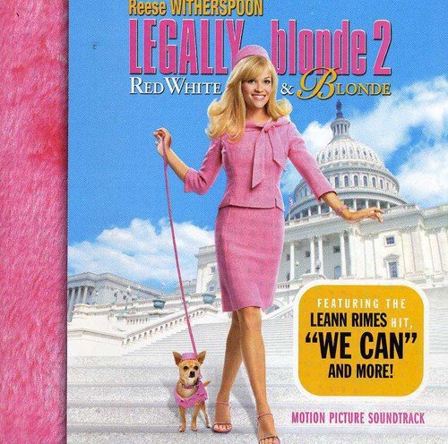 ORIGINAL SOUNDTRACK - LEGALLY BLONDE 2: RED, WHITE &