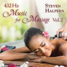STEVEN HALPERN - 432 HZ MUSIC FOR MASSAGE VOL. 2 [CD]