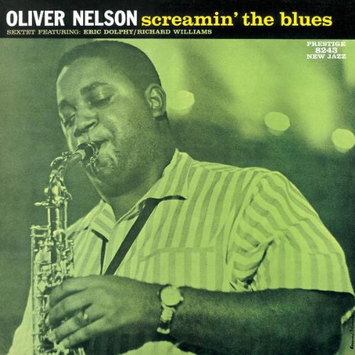 NELSON, OLIVER - SCREAMIN' THE BLUES