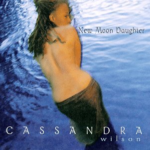 WILSON, CASSANDRA - NEW MOON DAUGHTER