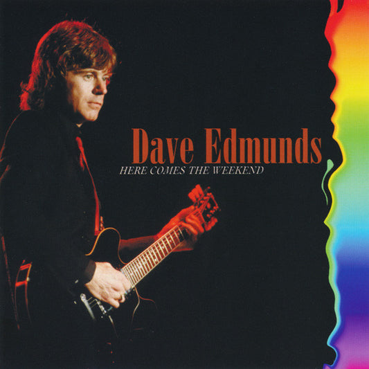 EDMUNDS, DAVE  - HERE COMES THE WEEKEND