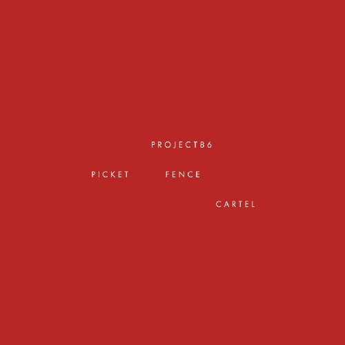 PROJECT 86 - PICKET FENCE CARTEL