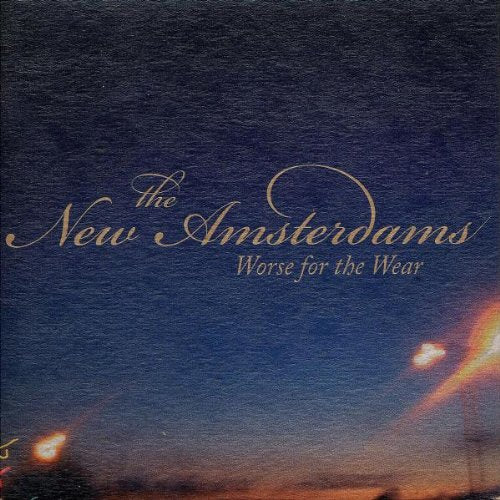 NEW AMSTERDAMS - WORSE FOR THE WEAR