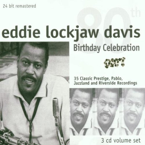 DAVIS, EDDIE LOCKJAW - 80TH BIRTHDAY CELEBRATION (3CDS)