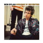 DYLAN, BOB  - HIGHWAY 61 REVISITED (REMASTERED)