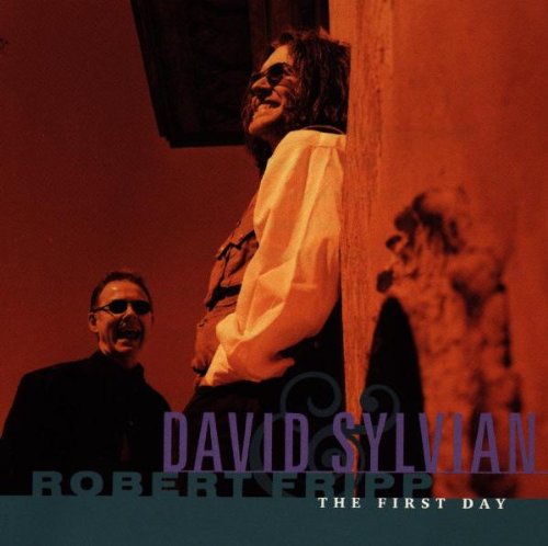 SYLVIAN, DAVID & ROBERT FRIPP  - THE FIRST DAY