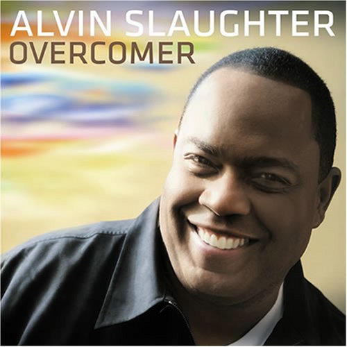 SLAUGHTER, ALVIN - OVERCOMER