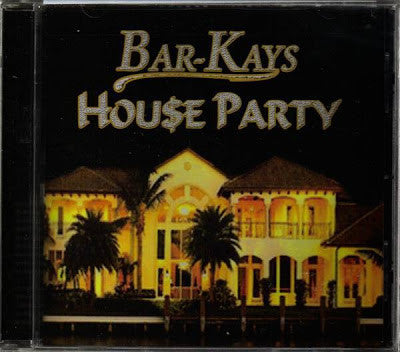 BAR-KAYS  - HOUSE PARTY