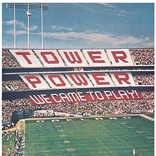 TOWER OF POWER  - WE CAME TO PLAY