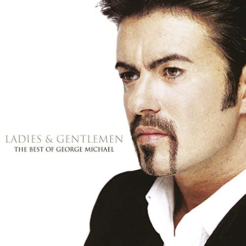 MICHAEL, GEORGE - LADIES & GENTLEMEN, THE BEST OF GEORGE M