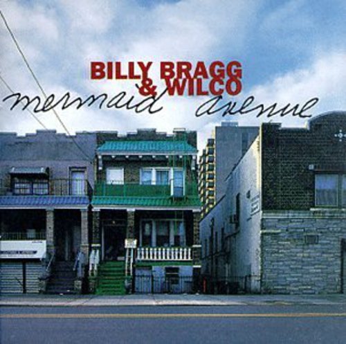 BILLY BRAGG & WILCO - MERMAID AVENUE