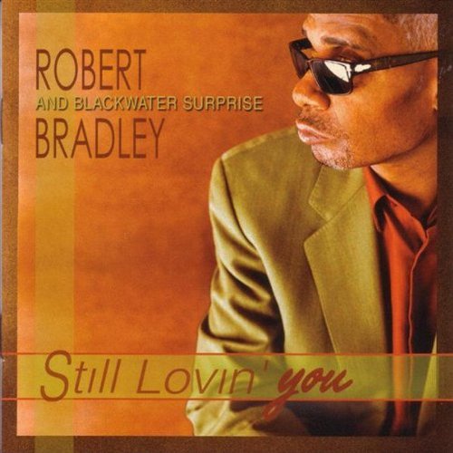 BRADLEY, ROBERT - STILL LOVIN' YOU