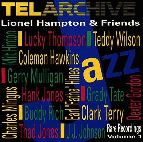 HAMPTON, LIONEL AND FRIENDS - RARE RECORDINGS, VOL. 1