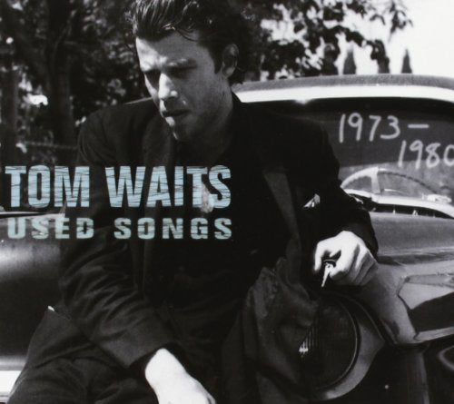 WAITS, TOM - USED SONGS (1973-1980)