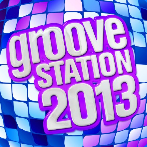 VARIOUS - GROOVE STATION 2013