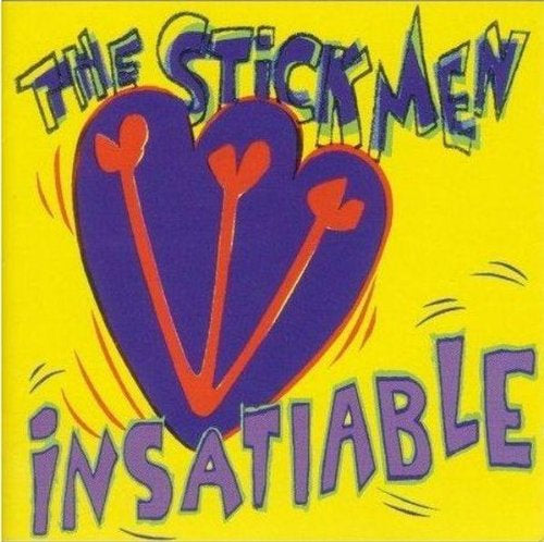 STICK MEN  - INSATIABLE